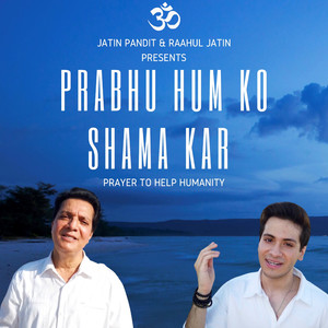 Prabhu Humko Shama Kar