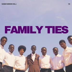 FAMILY TIES (Explicit)
