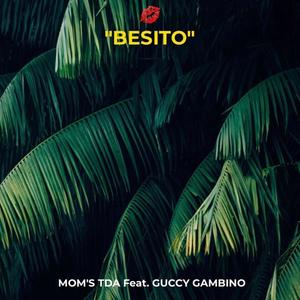 BESITO (feat. Mom's TDA) [Explicit]