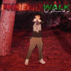 Phoenix Walk (Explicit)