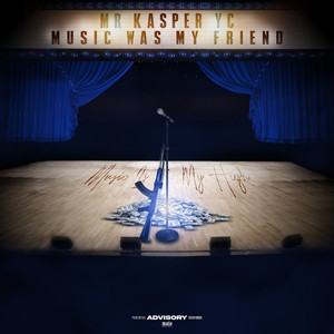 Music Was My Friend (Explicit)
