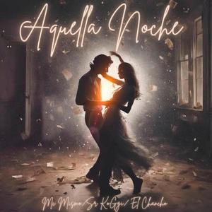 Aquella Noche (feat. Mc Mismo & El Chancho)