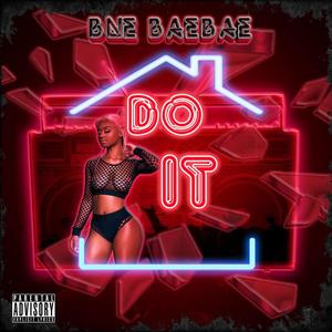 DO IT (Explicit)