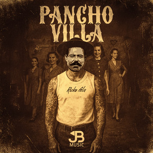 Pancho Villa (Explicit)