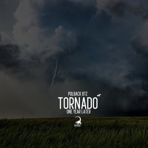 Tornado(One Year Later)