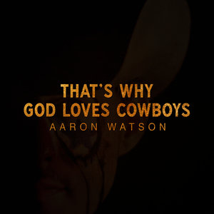 That's Why God Loves Cowboys