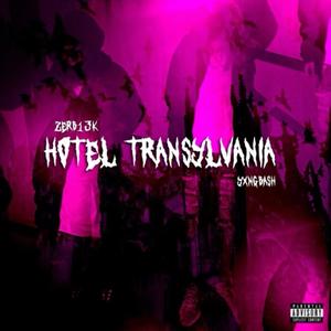 Hotel Transylvania (feat. YXNGBASH) (REMIX|Explicit)
