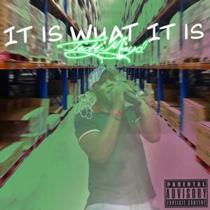 It is what it is (Explicit)