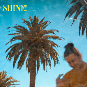 Shine! (Explicit)