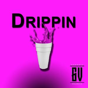 DRIPPIN