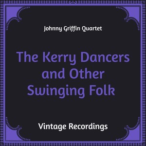 The Kerry Dancers and Other Swinging Folk (Hq Remastered)