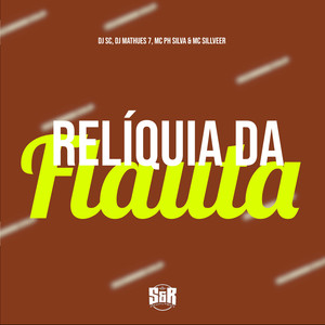 Relíquia da Flauta (Explicit)
