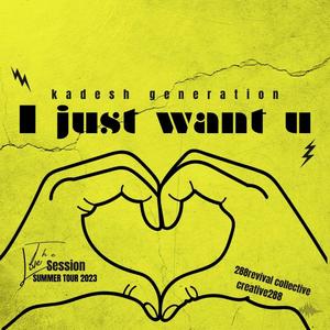 I Just Want You (feat. Monica Cage & Angelle Zachery)