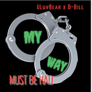 MUST BE HAD (feat. D-Bill) (Explicit)