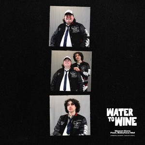 Water to Wine (Explicit)