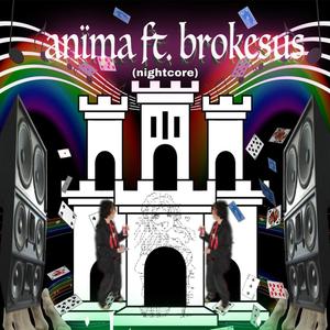 anïma (nightcore) (feat. Brokesus)