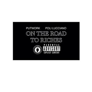 On the road to riches (feat. poli Lucciano) (Explicit)