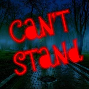 Can't Stand
