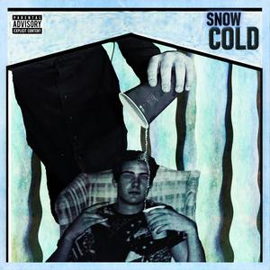 Snow Cold (feat. Kennon Penn) [Explicit]