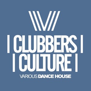 Clubbers Culture: Various Dance House