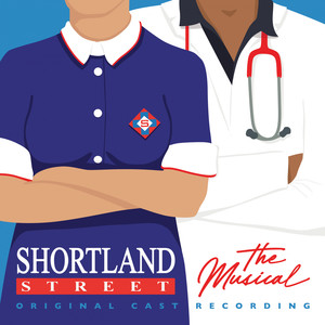 Shortland Street - The Musical: Original Cast Recording