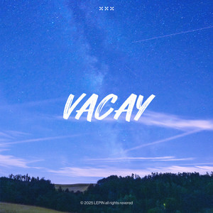 Vacay (feat. OSSH & 박현진)