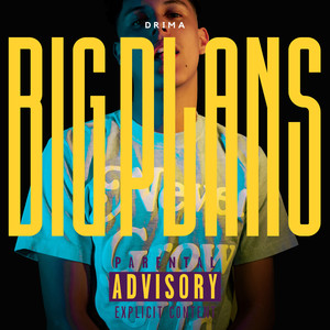 Big Plans (Explicit)