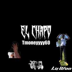 El Chapo (feat. Lu Woo) [Explicit]