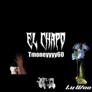 El Chapo (feat. Lu Woo) (Explicit)