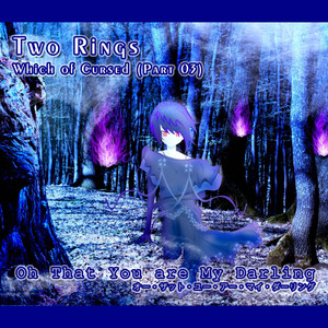 Oh That You Are My Darling(T.R.W.O.C Part 03-01)