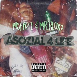 Asozial 4 Life (Explicit)