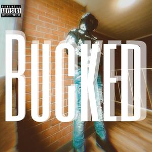 Bucked (Explicit)