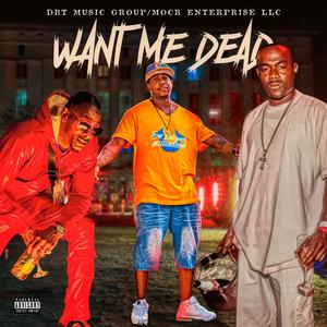 Want Me Dead (feat. Lo-City & T9) [Explicit]