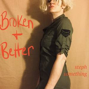 Broken & Better (Explicit)