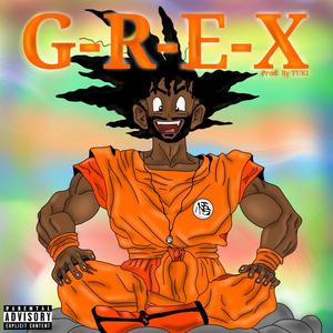 G-R-E-X (Explicit)