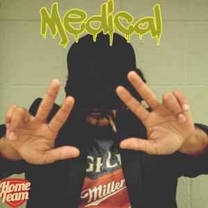 Medical (feat. Beam Olajuwon & HomeTeamRich) (Explicit)
