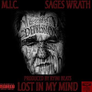 LOST IN MY MIND (feat. sages wrath) [Explicit]