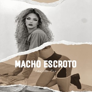 Macho Escroto (Explicit)