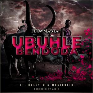 Ubuhle Bendoda (feat. Nolly M & MusiholiQ) (Explicit)
