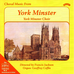 Alpha Collection Vol 6: Choral Music from York Minster