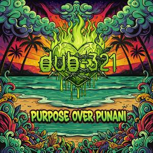 Purpose Over Punani (Explicit)