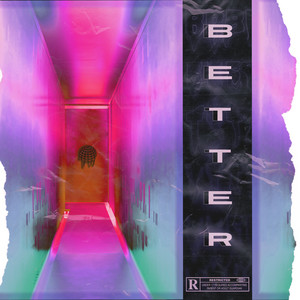 Better (Explicit)