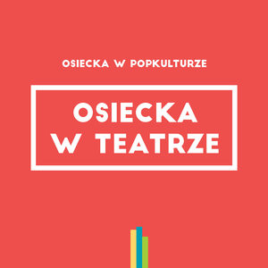 Osiecka w Teatrze