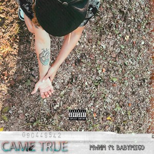 Came True (feat. (Baby Migo)) [Explicit]