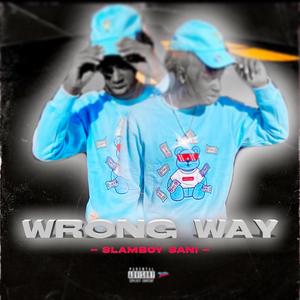 Wrong Way (Explicit)