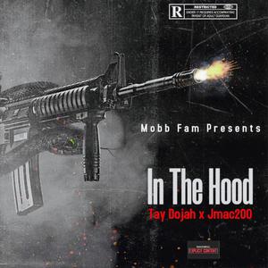 In The Hood (feat. Tay Dojah Tha Gangsta) [Explicit]