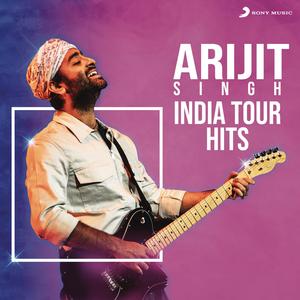 Arijit Singh - India Tour Hits