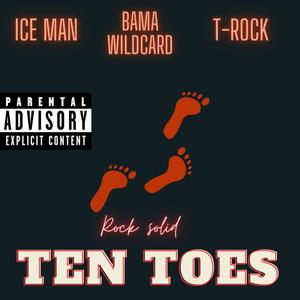 Rock Solid Ten Toes (feat. T-Rock) (Explicit)