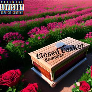 Closed Casket (Explicit)