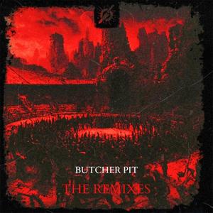 Butcher Pit (Remix)